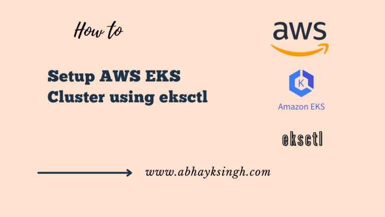 How to Setup AWS EKS Cluster using eksctl