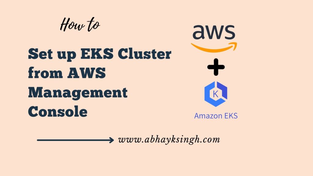 How to set up EKS Cluster from AWS Management Console