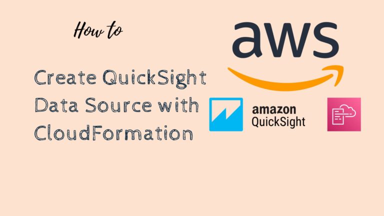 create AWS QuickSight Data Source with AWS CloudFormation