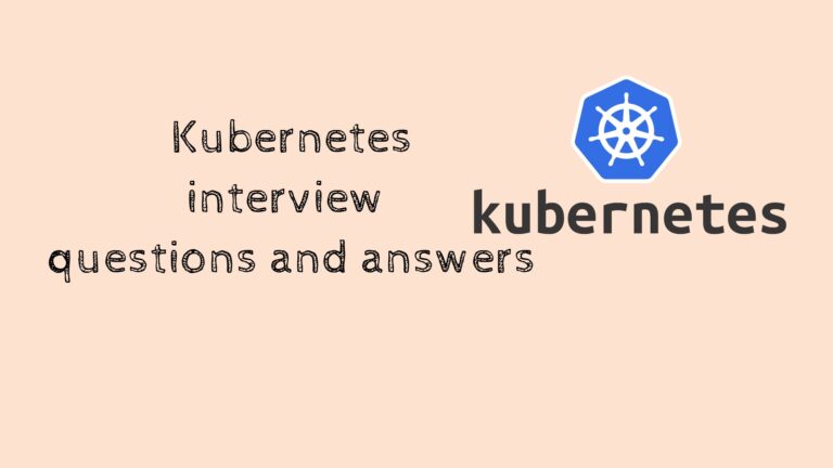 Kubernetes Interview Questions