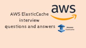 lastiCache interview question